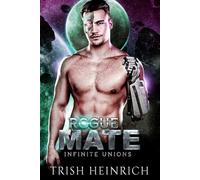 Rogue Mate: A Second Chance Alien Romance