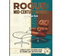 ROGUE:MID-CENTURY MODERN: A BOLD & EASY COLORING BOOK of ATOMIC AGE ARCHITECTURE