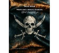 Rogue Pages: A Journal for the Untamed Mind: Write Without Rules. Think Without Borders. Live Without Maps.