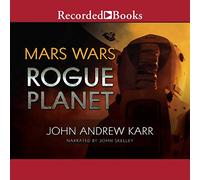Rogue Planet (The Mars Wars Series)