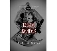 Rogue Reaper: A Fight for Life in Death
