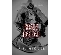 Rogue Reaper: A Fight for Life in Death