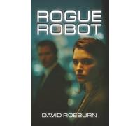 Rogue Robot