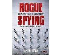 Rogue Spying: South Africa's Crisis of Accountability in the State Intelligence Sector