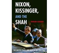 Roham Alvandi Nixon, Kissinger, and the Shah (Copertina rigida)