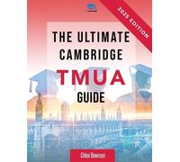 Rohan Agarwal Chloe Bowman The Ultimate Cambridge TMUA Guide (Tascabile)