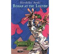 Hirohiko Araki Rohan at the Louvre (Copertina rigida)
