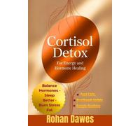 Rohan Dawes Cortisol Detox for Energy and Hormone Healing (Tascabile)