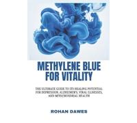 Rohan Dawes Methylene Blue for Vitality (Tascabile)