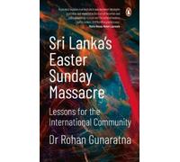 Rohan Gunaratna Sri Lanka's Easter Sunday Massacre (Tascabile)