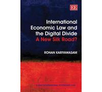 Rohan Kariyawas International Economic Law and the Digital Di (Copertina rigida)