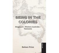 Rohan Price Being in the Colonies (Copertina rigida)