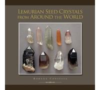 Rohana Contessa Lemurian Seed Crystals from Around the World (Tascabile)