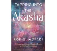 Rohini Moradi Tapping into the Akasha (Tascabile)