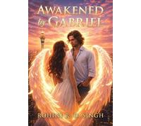 Rohini R D Singh Awakened by Gabriel (Tascabile)