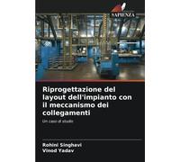 Rohini Singhavi Riprogettazione del layout dell'impianto con il mecc (Tascabile)