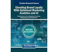Rohit Bansal Elevating Brand Loyalty With Optimized Marketing Analyt (Tascabile)
