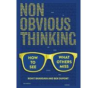 Rohit Bhargava Ben DuPont Non-Obvious Thinking (Tascabile)