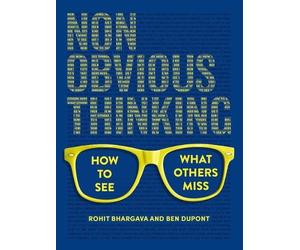 Rohit Bhargava Bhargava, Rohit, Dupont, B Non-Obvious Thinki (Copertina rigida)