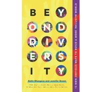 Rohit Bhargava Jennifer Brown Beyond Diversity (Tascabile)