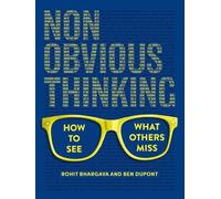 Rohit Bhargava Non-Obvious Thinking (Copertina rigida)