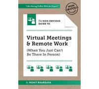 Rohit Bhargava The Non-Obvious Guide to Virtual Meetings and Remote (Tascabile)