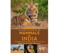 Rohit Chakravarty A Naturalist's Guide to the Mammals of India (Tascabile)