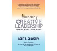 Rohit R. Chowdhry Unlocking Creative Leadership (Tascabile)