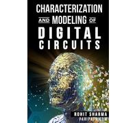Rohit Sharma Characterization and Modeling of Digital Circuits (Tascabile)