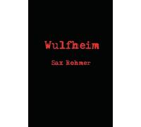 Rohmer Sax Wulfheim By Rohmer Sax BOOK NUOVO