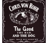 Rohr,Chris Von - Rohr,Chris Von - The Good,the Bad and the Dög