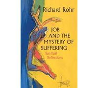 Rohr Richard Job and the Mystery of Suffering (Tascabile)