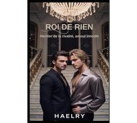 ROI DE RIEN: Héritier de la rivalité, amour interdit