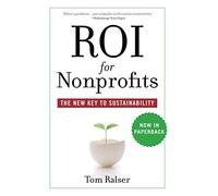 ROI for Nonprofits: The New Key to Sustainability - Libro in brossura NUOVO...