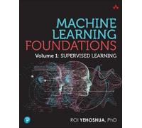 Machine Learning Foundations: Supervised Learning
