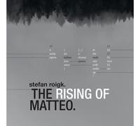 Roigk, Stefan - Rising Of Matteo