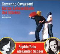 Rois,Sophie und Scheer,Alexa - Kurze Lebensläufe der Idioten
