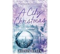 Roisin Black A City Christmas (Tascabile)