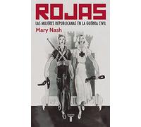 Rojas: las mujeres republicanas en la Guerra Civil
