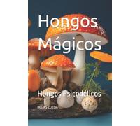 Rojas Ojeda Hongos Mágicos (Tascabile)