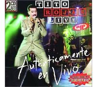 Rojas, Tito - Autenticamente en Vivo
