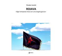 Rojava. «Ogni tempesta inizia con una singola goccia» - [EBS Print]