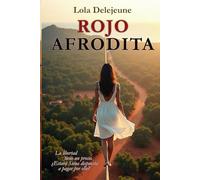 ROJO AFRODITA: Una historia de deseo, culpa y libertad