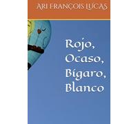 Rojo, Ocaso, Bígaro, Blanco