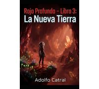 ROJO PROFUNDO 3: La Saga de Ares, Libro Tres, La Nueva Tierra.