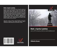 Rok z ¿ycia Lenina: Lenin w 1917 roku jako portfolio do celów dydaktycznych