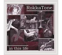 Rokkatone In This Life (CD) Album
