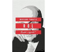 Rol. Realtà o leggenda? - Tomatis Mariano