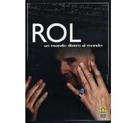 Rol - Un mondo dietro al mondo