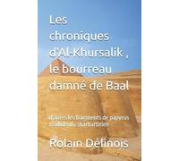 Rolain Délinois Les chroniques d'Al-Khursalik, le bourreau damné de (Tascabile)